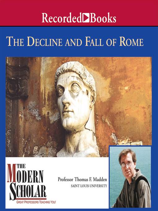 Title details for The Decline and Fall of the Roman Empire by Thomas F. Madden - Wait list